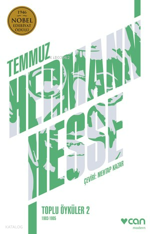 Temmuz: Toplu Öyküler 2 1903-1905 | Hermann Hesse | Can Yayınları