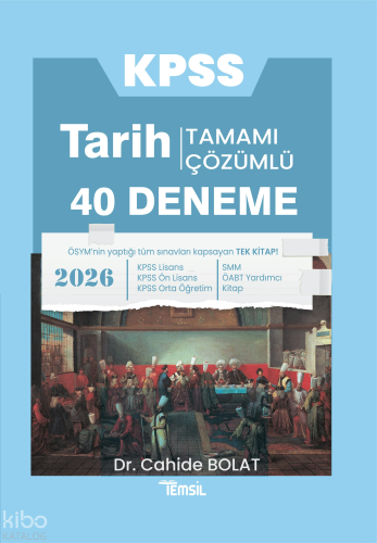 Temsil Kitap Denge KPSS Tarih Tamamı Çözümlü 40 Deneme | Cahide Bolat 