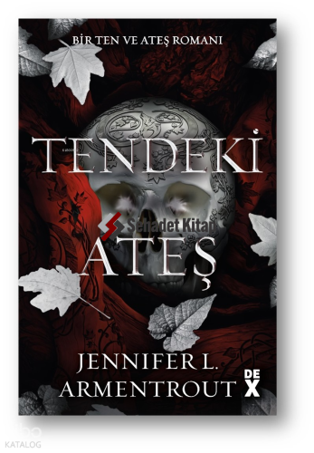 Ten ve Ateş 3 : Tendeki Ateş