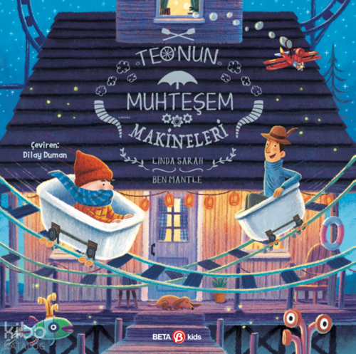 Teo'nun Muhteşem Makineleri | Linda Sarah | Beta Kids