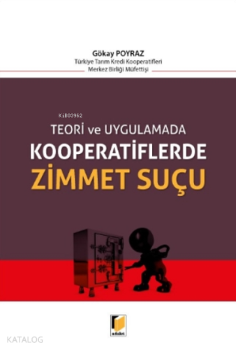 Teori Ve Uygulamada Kooperatiflerde Zimmet Suçu