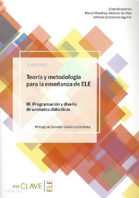 Teoría y Metodología Para la Enseñanza Del ELE III.Programación y Diseño de Unidades Didácticas