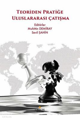 Teoriden Pratiğe Uluslararası Çatışma