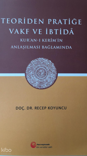 Teoriden Pratiğe Vakf ve İbtidâ