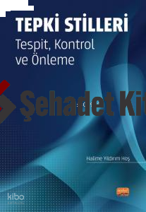 Tepki Stilleri Tespit, Kontrol ve Önleme