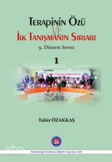 Terapinin Özü ve İlk Tanışmanın Sırları - 1; 9. Dönem Serisi