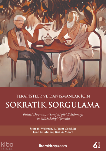 Terapistler ve Danışmanlar İçin Sokratik Sorgulama