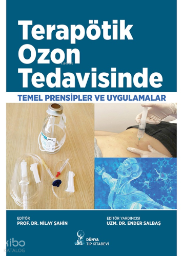 Terapötik Ozon Tedavisinde Temel Prensipler Ve Uygulamalar