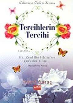 Tercihlerin Tercihi; Hz. Zeyd Bin Harise'nin Çocukluk Yılları (Radıyal