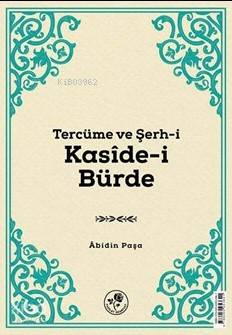 Tercüme ve Şerh-i Kasîde-i Bürde