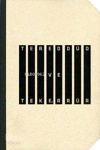 Tereddüd ve Tekerrür; Mimarlık ve Kent Üzerine Metinler: 1873-1960