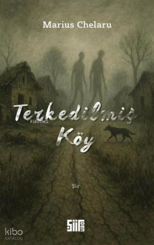 Terkedilmiş Köy | Marius Chelaru | Şiirden Yayınları