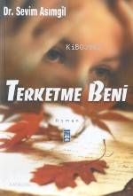 Terketme Beni | Sevim Asımgil | Timaş Yayınları