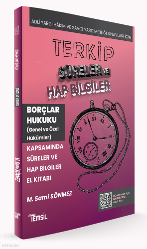 Terkip Borçlar Hukuku Kapsamında Süreler ve Hap Bilgiler El Kitabı