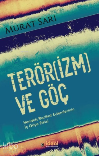 Terörizm ve Göç;Hendek Barikat Eylemlerinin İç Göçe Etkisi