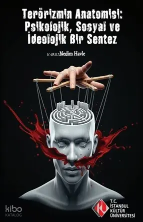 Terörizm'in Anatomisi: Psikolojik, Sosyal ve İdeolojik Bir Sentez | Ne