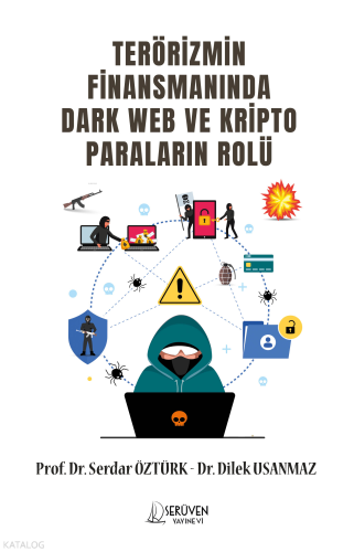 Terörizmin Finansmaninda Dark Web Ve Kripto Paralarin Rolü