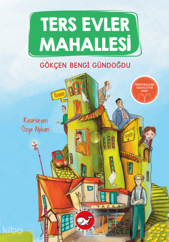 Ters Evler Mahallesi | Gökçe Bengi Gündoğdu | Beyaz Balina Yayınları