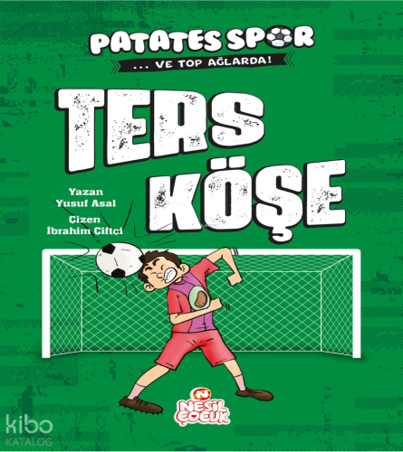Ters Köşe ;Patatesspor ve Top Ağlarda
