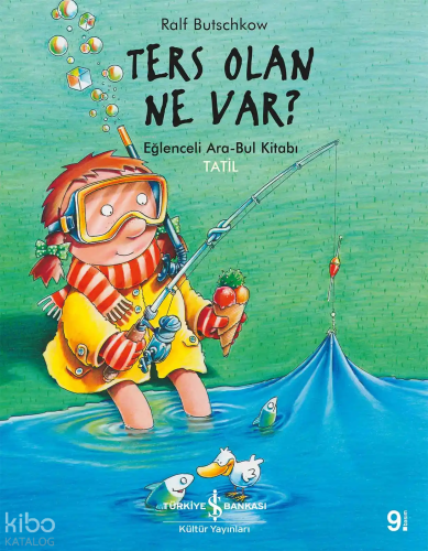 Ters Olan Ne Var ?; Eğlenceli Ara Bul Kitabı - Tatil | Ralf Butschkow 