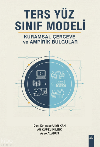 Ters Yüz Sınıf Modeli: Kuramsal Çerçeve ve Ampirik Bulgular