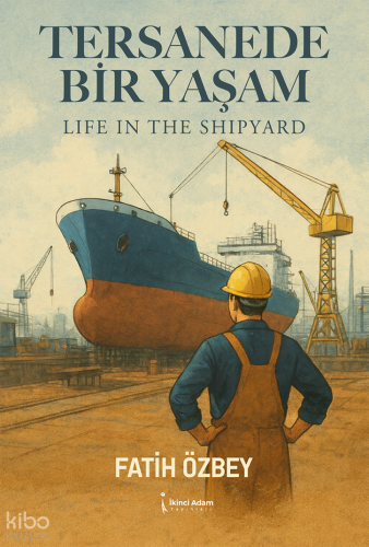 Tersanede Bir Yaşam