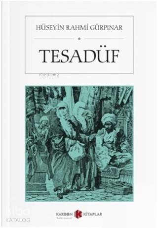 Tesadüf | Hüseyin Rahmi Gürpınar | Karbon Kitaplar