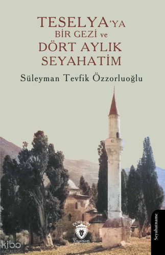 Teselya’ya Bir Gezi ve Dört Aylık Seyahatim