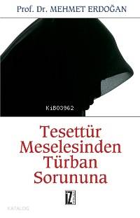Tesettür Meselesinden Türban Sorununa | Mehmet Erdoğan | İz Yayıncılık