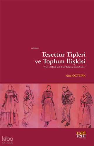 Tesettür Tipleri ve Toplum İlişkisi | Nisa Öztürk | Eski Yeni Yayınla