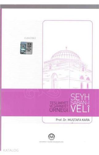 Teslimiyet ve Samimiyet Örneği Şeyh Şaban-ı Veli | Mustafa Kara | Diya