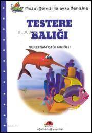 Testere Balığı | Nurefşan Çağlaroğlu | Uğurböceği Yayınları