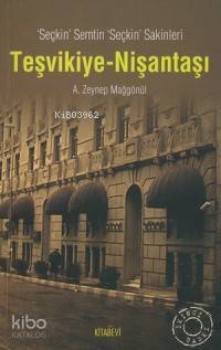 Teşvikiye - Nişantaşı; 'seçkin' Semtin 'seçkin' Sakinleri