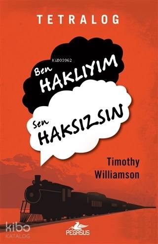 Tetralog - Ben Haklıyım Sen Haksızsın