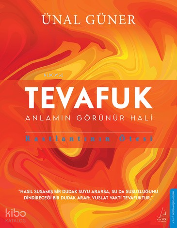 Tevafuk;Anlamın Görünür Haki, Rastlantının Ötesi | Ünal Güner | Destek