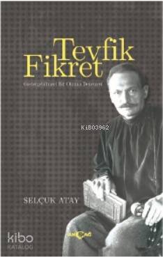 Tevfik Fikret Göstergebilimsel Bir Okuma Denemesi