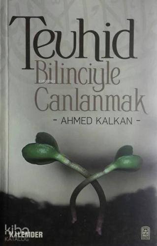 Tevhid Bilinciyle Canlanmak