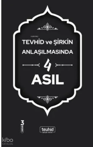 Tevhid ve Şirkin Anlaşılmasında 4 Asıl
