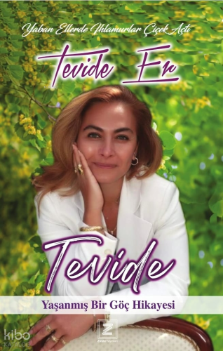 Tevide;Yaşanmış Bir Göç Hikayesi