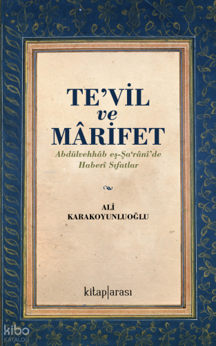 Tevil ve Marifet (Abdülvehhâb eş-Şa‘rânî’de Haberi Sıfatlar)