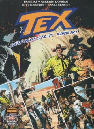 Tex Süper Cilt: 42 - Nöbetçi - Askerin Dönüşü - On Yıl Sonra - Kanlı Cennet