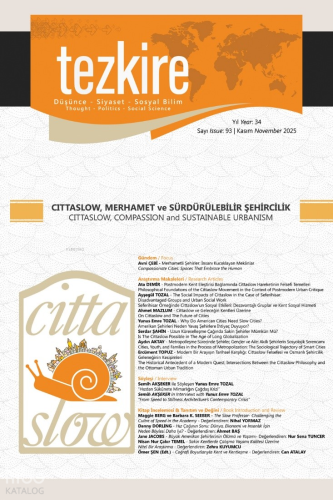 Tezkire 93. Sayı Aralık 2025;Cittaslow, Merhamet ve Sürdürülebilir Şeh