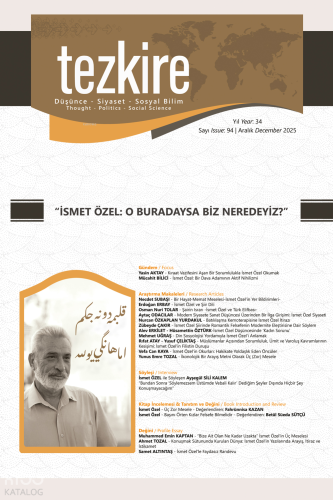 Tezkire Dergisi 94. Sayı - İsmet Özel: O Buradaysa Biz Neredeyiz? | Ko