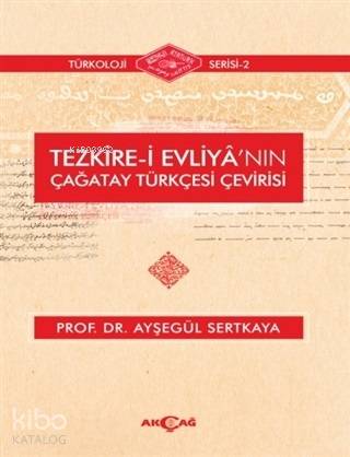 Tezkire-i Evliya'nın Çağatay Türkçesi Çevirisi