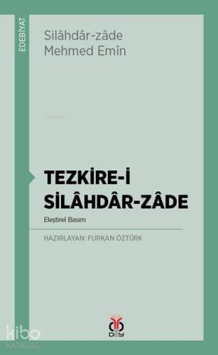 Tezkire-i Silâhdâr-Zâde; Eleştirel Basım