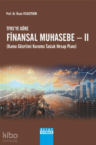 TFRSYE Göre Finansal Muhasebe - II Kamu Gözetimi Kurumu Taslak Hesap Planı