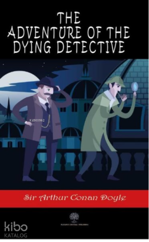 The Adventure of the Dying Detective