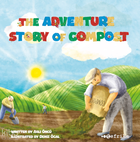 The Adventure Story Of Compost | Aslı Öncü | Tefrika Yayınları
