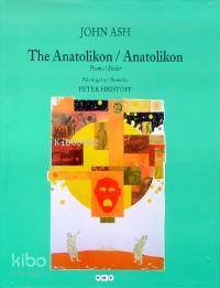The Anatolikon Anatolikon; Poems / Şiirler (Ciltli)