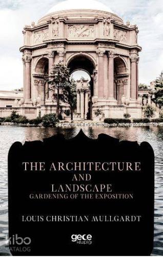 The Architecture And Landscape Gardening Of The Exposition